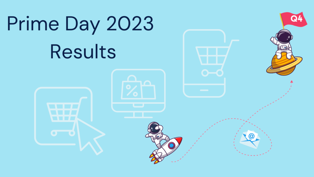 Light blue banner that says, “Prime Day 2023 Results” with a Q4 flag and icons representing emails, online shopping.
